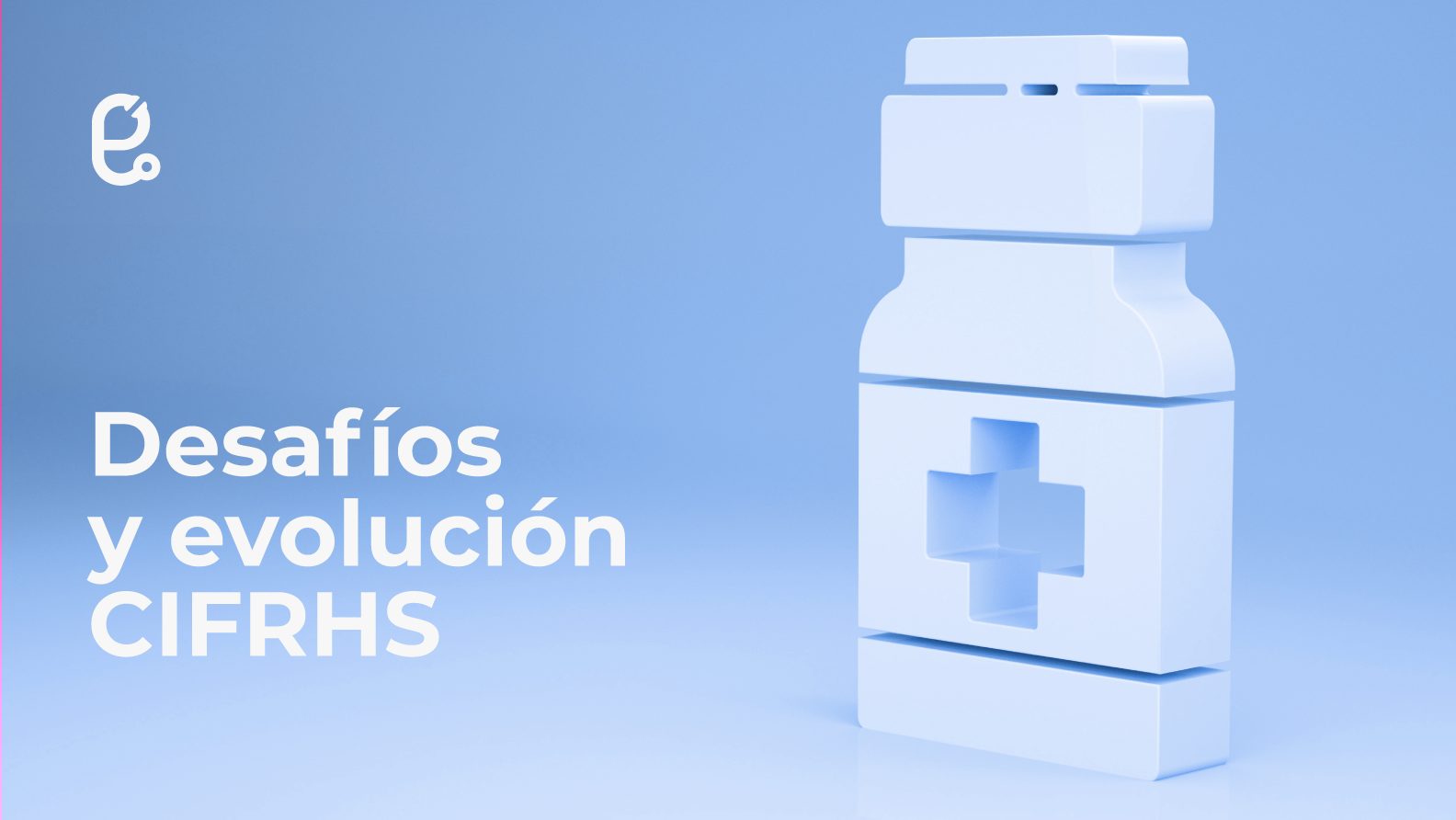 Desafíos y Evolución de la CIFRHS | Reto ENARM